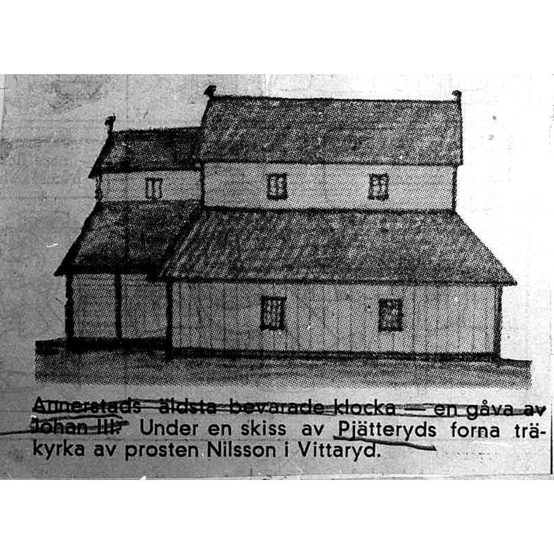 Source caption: "Pjätteryds kyrka [...] Foto av skiss av gamla träkyrkan av prosten Nilsson i Vittaryd." [NB: the medieval wooden church would be condemned in 1816; a new church was consecrated in 1841 after many delays in its construction]