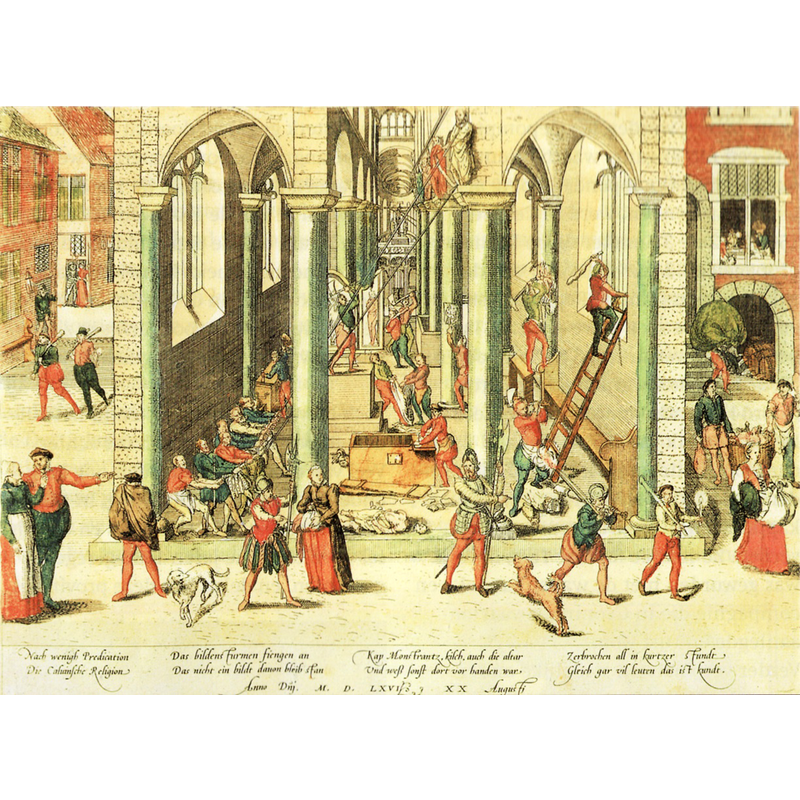 Source caption: "Frans Hogenberg: The Calvinist Iconoclastic Riot of August 20, 1566 (Hamburg, Kunsthalle). Text: Nach wenigh Predication / Die Calvinische Religion / Das bildenssturmen fiengen an / Das nicht ein bildt davon bleib stan / Kap Monstrantz, kilch, auch die altar / und wess sonst dort vor handen war / Zerbrochen all in kurtzer stundt / Gleich gar vil leuten das ist kundt. Anno Dnj. M. D. LXVI XX Augusti"