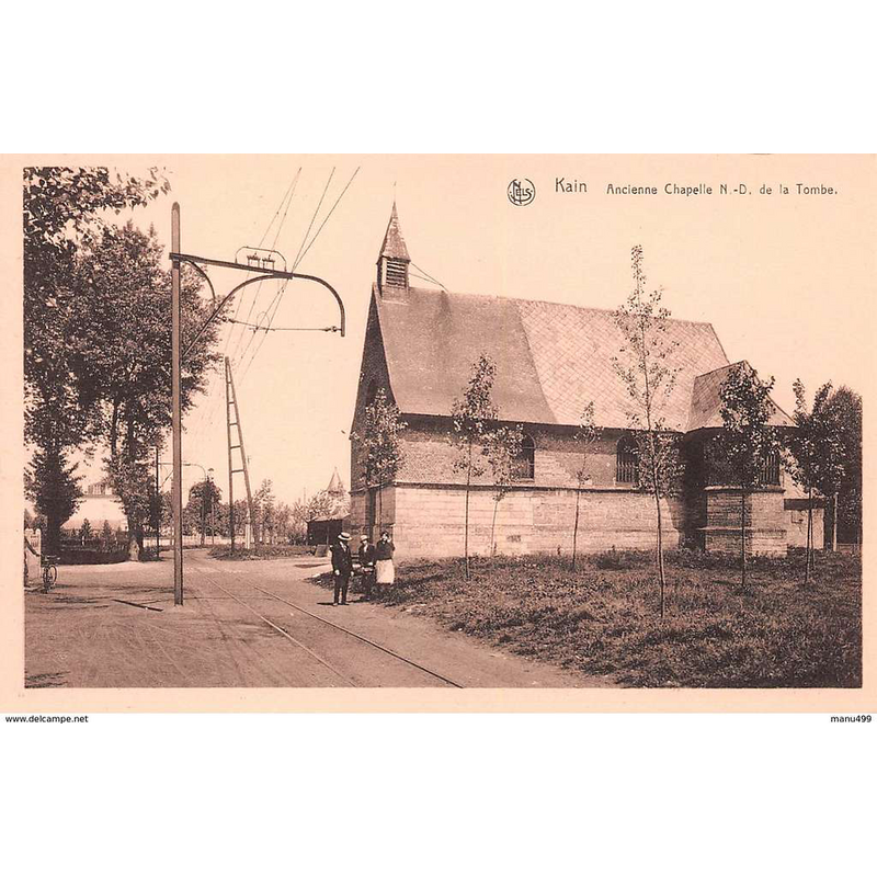 Source caption: "Kain. Ancienne Chapelle N.-D. de la Tombe"